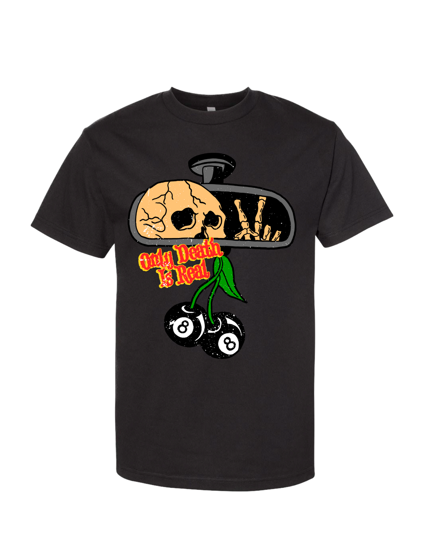 ONLY DEATH IS REAL TEE