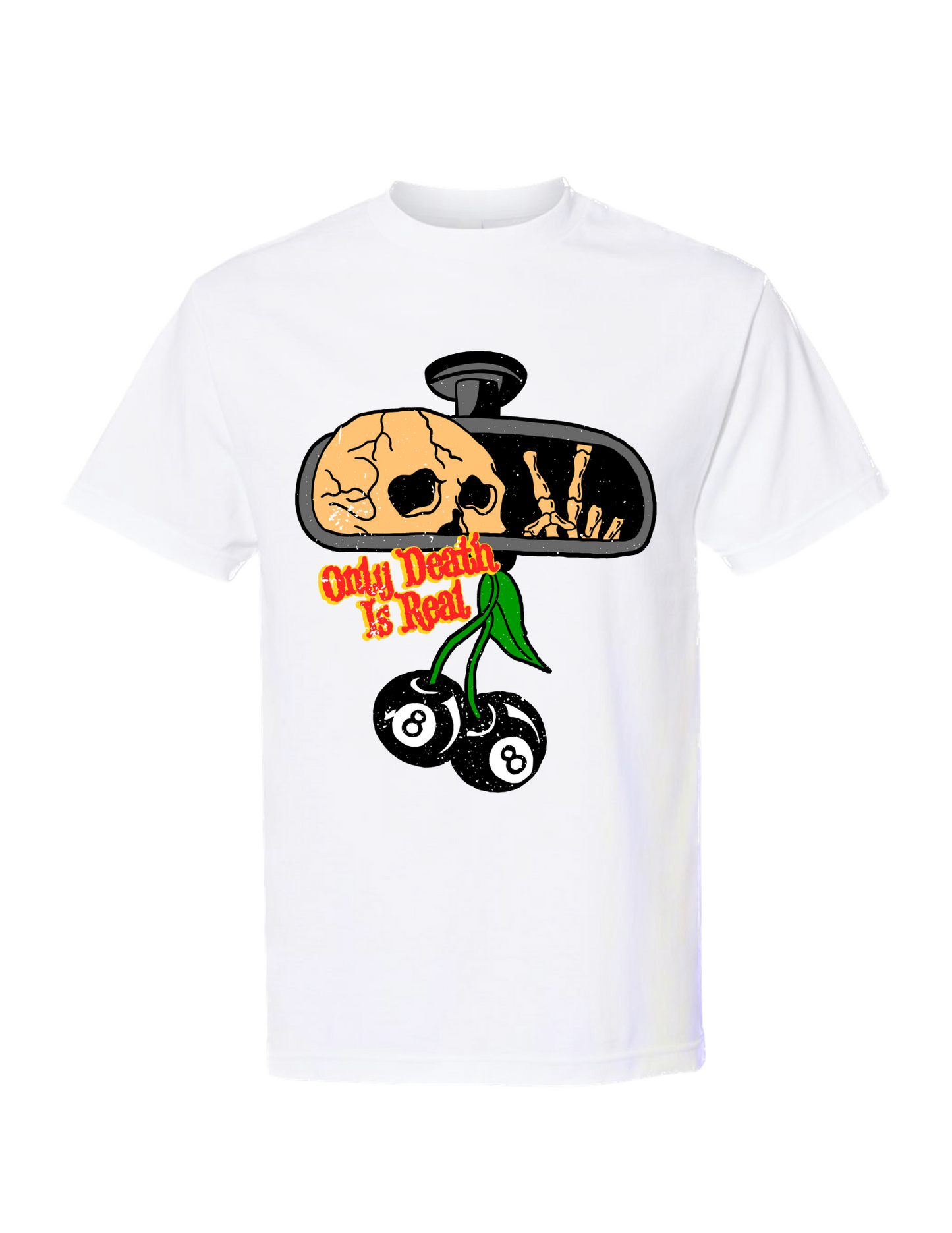 ONLY DEATH IS REAL TEE